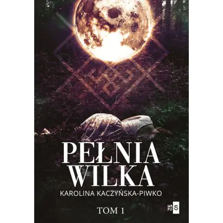 Pełnia wilka. Tom 1