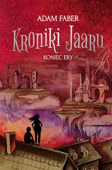 Książka - Koniec ery. Kroniki Jaaru. Tom 6