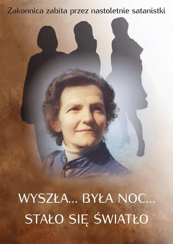 Książka - Wyszła była noc stało się światło Zakonnica zabita przez nastoletnie satanistki
