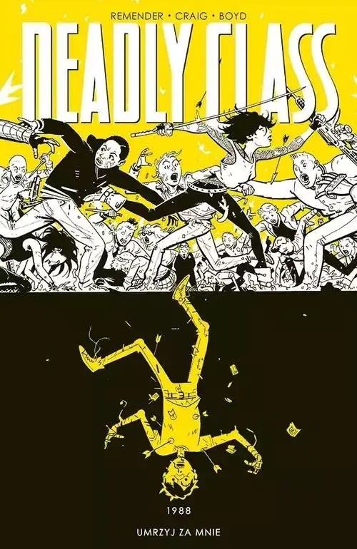 Umrzyj za mnie. Deadly Class. Tom 4