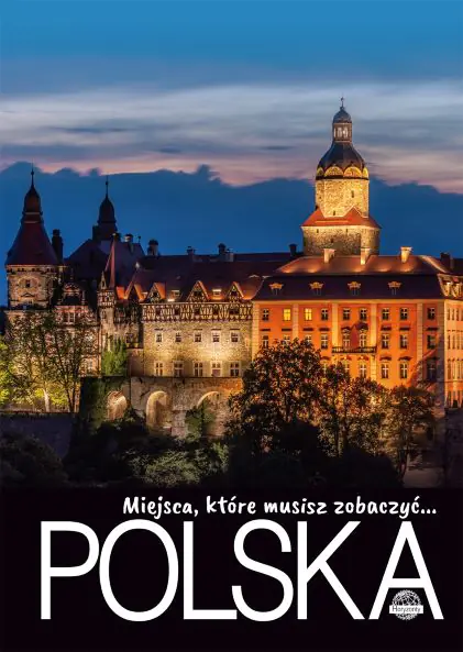 Książka - Polska. Miejsca, które musisz zobaczyć
