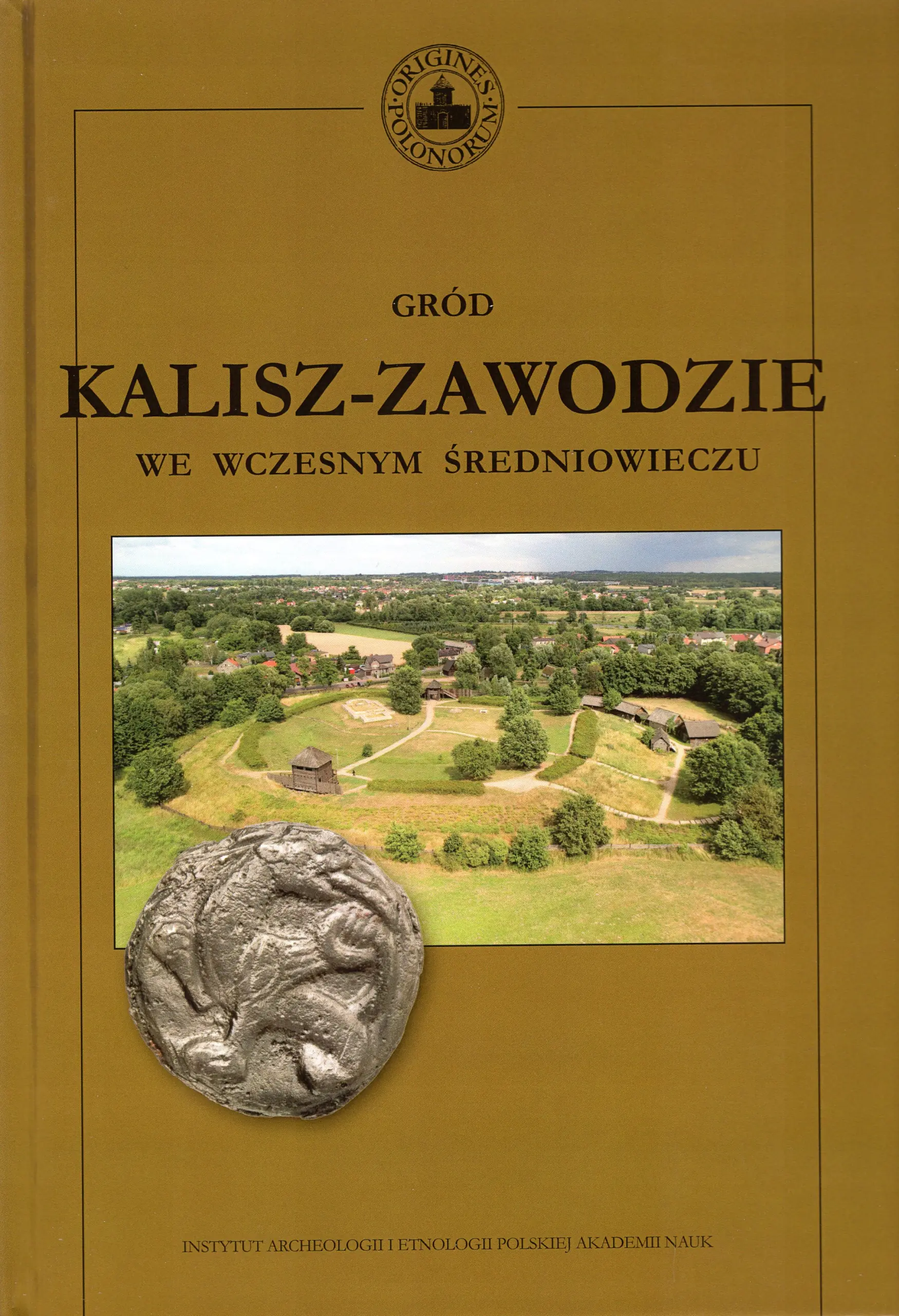 Książka - Gród Kalisz-Zawodziewe we wczesnym średniowieczu