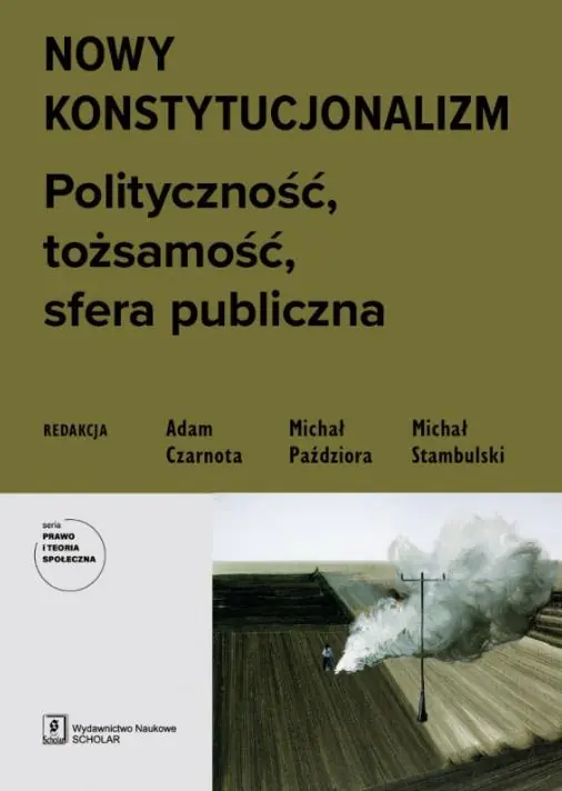 Książka - Nowy konstytucjonalizm. Polityczność, tożsamość, sfera publiczna