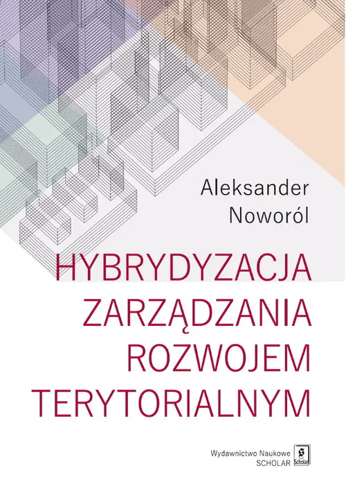 Książka - Hybrydyzacja zarządzania rozwojem terytorialnym