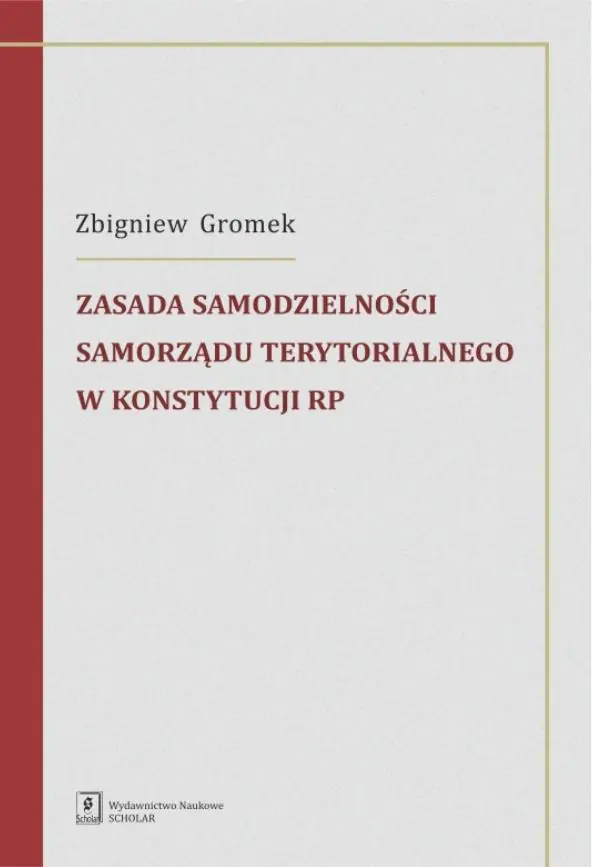 Książka - Zasada samodzielności samorządu terytorialnego w Konstytucji RP