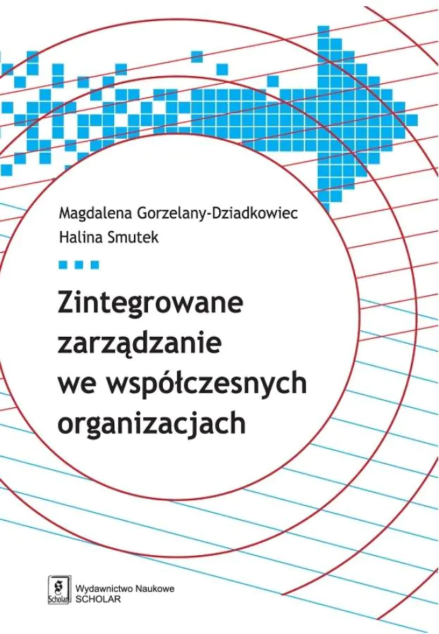 Książka - Zintegrowane zarządzanie we współczesnych organizacjach