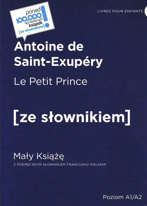Książka - Le Petit Prince. Mały Książę z podręcznym słownikiem francusko-polskim