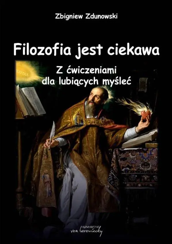 Książka - Filozofia jest ciekawa. Z ćwiczeniami dla lubiących myśleć