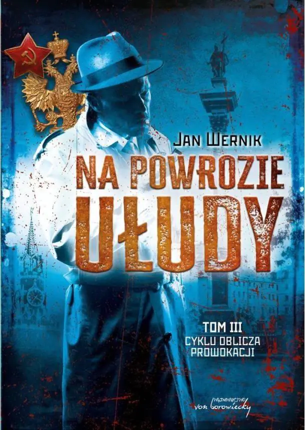 Na powrozie ułudy. Tom 3