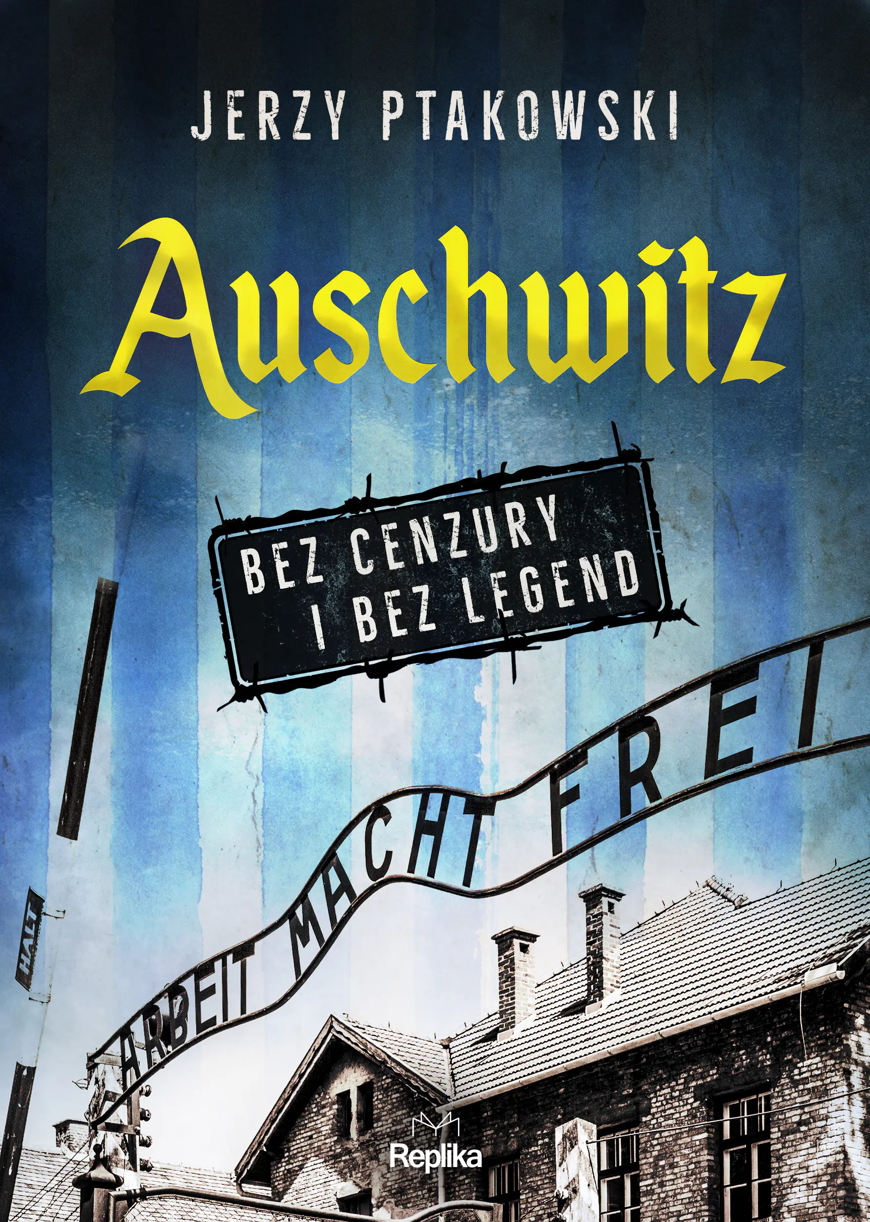 Książka - Auschwitz bez cenzury i bez legend