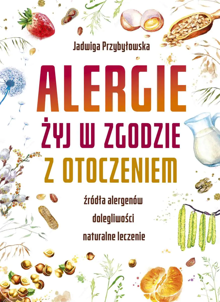 Książka - Alergie. Żyj w zgodzie z otoczeniem