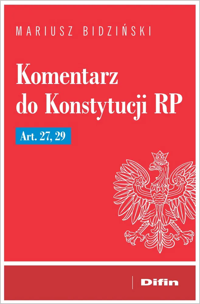 Książka - Komentarz do Konstytucji RP Art. 27, 29