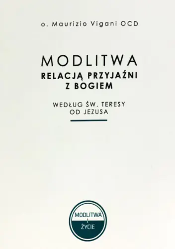 Książka - Modlitwa relacją przyjaźni z Bogiem (książka)