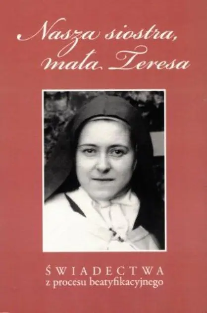 Książka - Nasza siostra mała Teresa Świadectwa