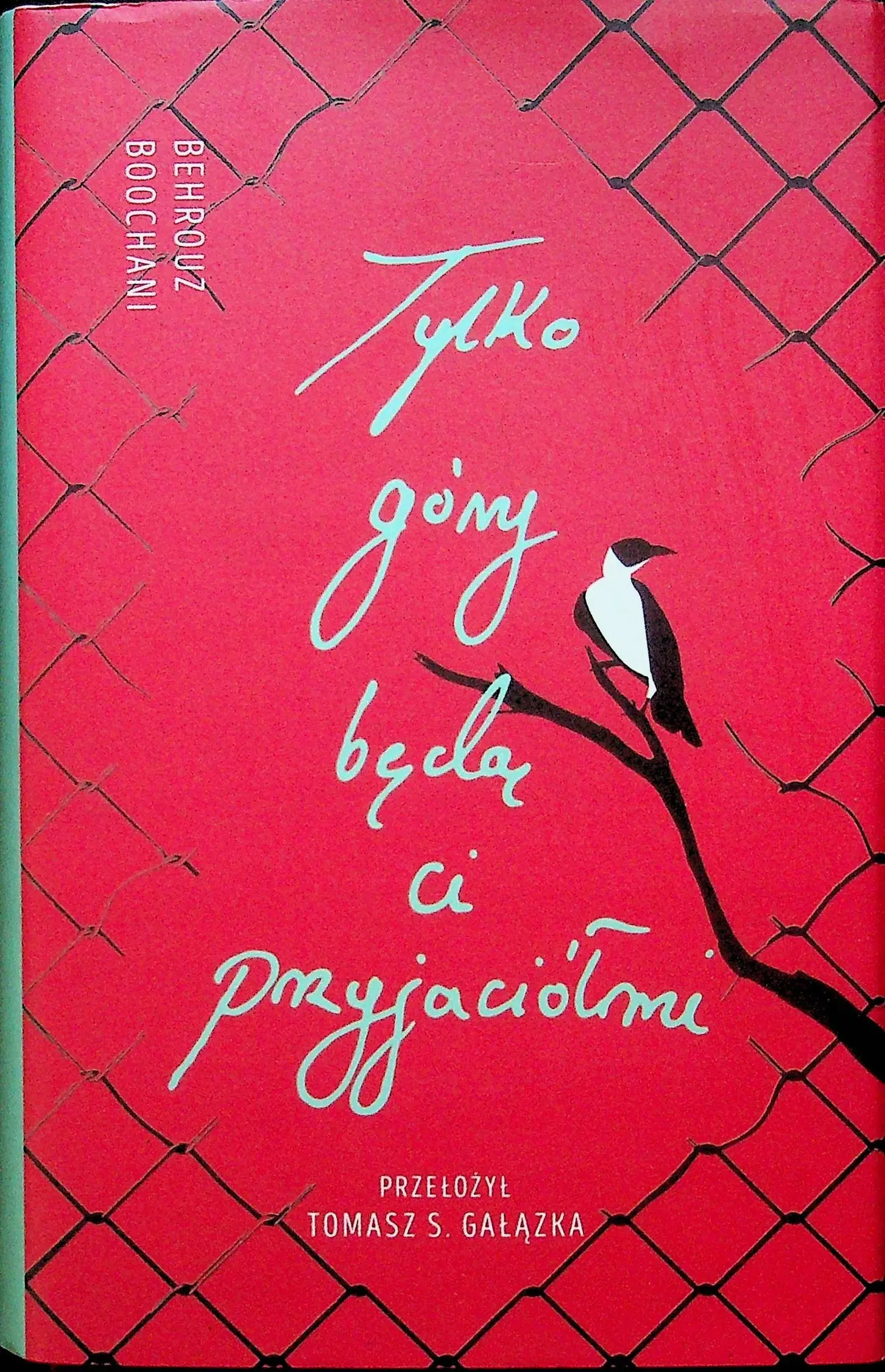 Książka - Tylko góry będą ci przyjaciółmi Słowa z więzienia Manus