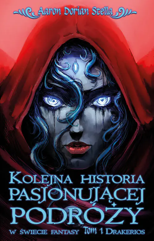 Książka - Drakerios. Kolejna historia pasjonującej podróży w świecie fantasy. Tom 1