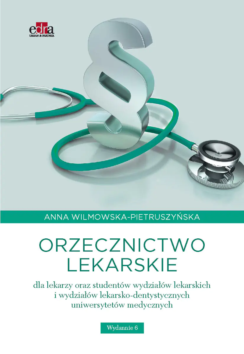 Książka - Orzecznictwo lekarskie dla lekarzy oraz studentów wydziałów lekarskich i wydziałów lekarsko-dentystycznych