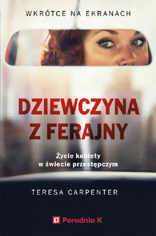 Książka - Dziewczyna z ferajny. Życie kobiety w świecie przestępczym