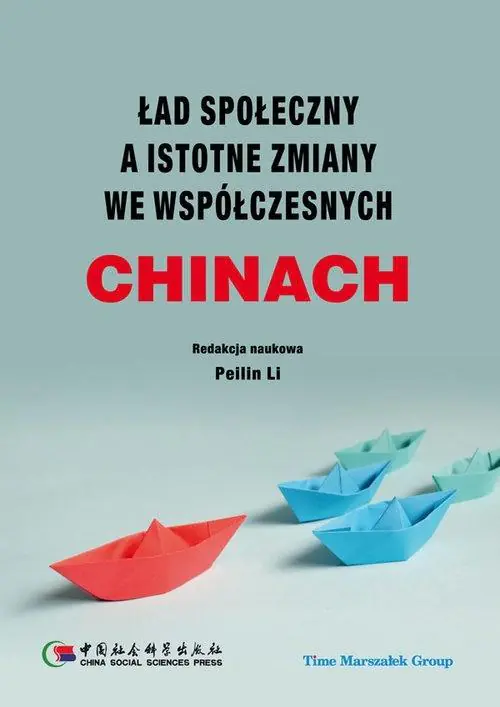 Książka - Ład społeczny a istotne zmiany we współczesnych Chinach