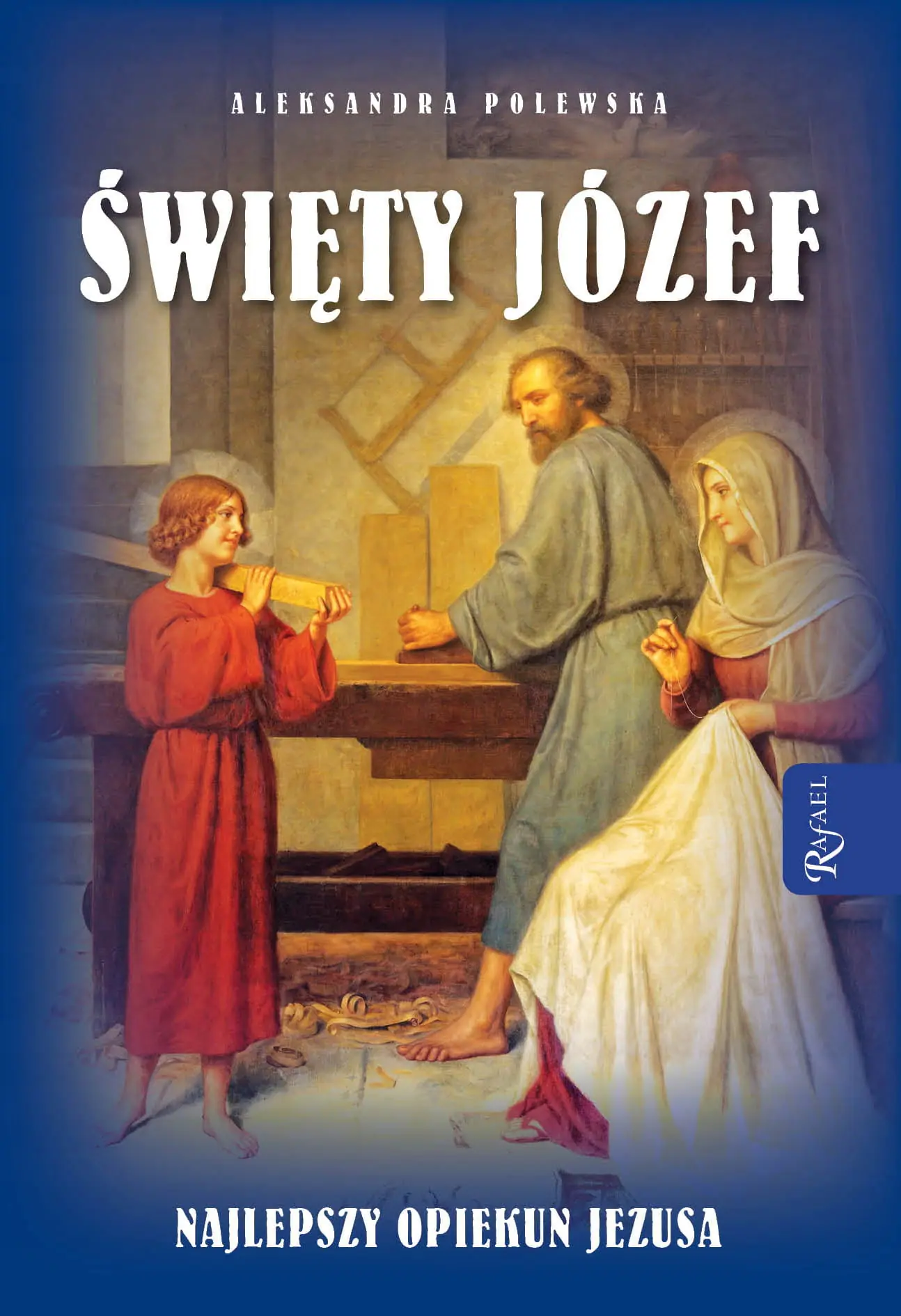 Książka - Święty Józef. Najlepszy opiekun Jezusa