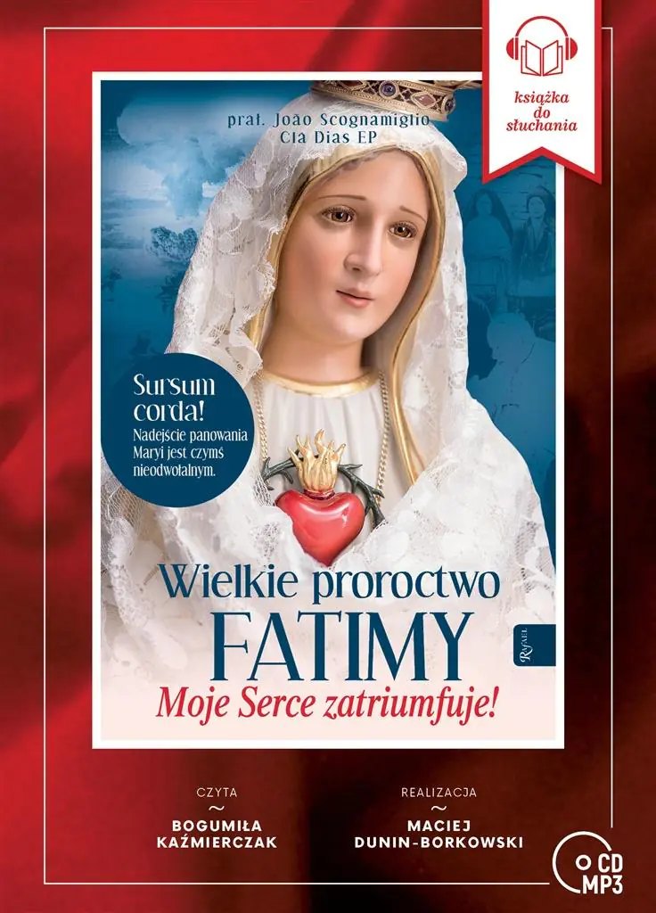 Książka - Wielkie Proroctwo Fatimy. Moje Serce Zatriumfuje