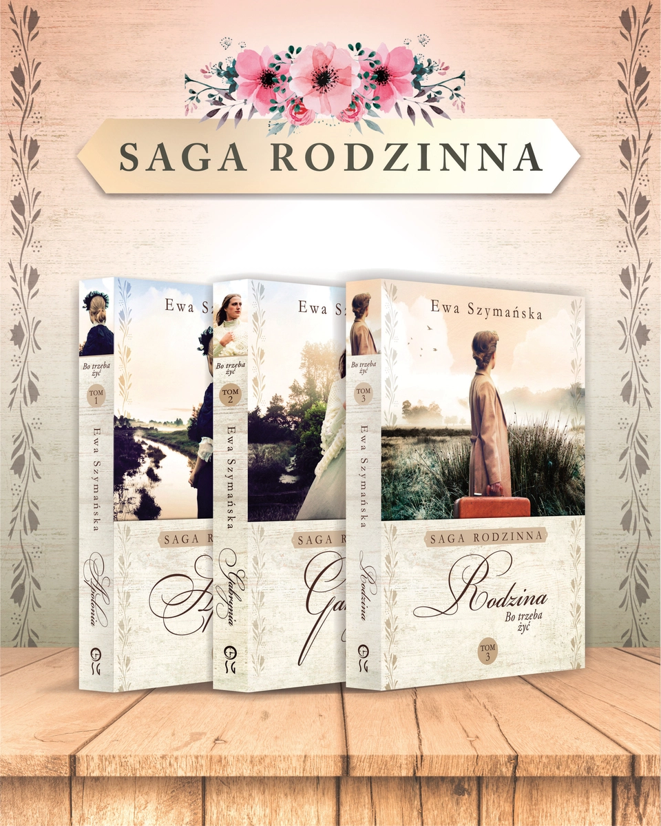 Książka - Pakiet. Saga rodzinna. Bo trzeba żyć. Tomy 1-3: Apolonia, Gabrynia, Rodzina