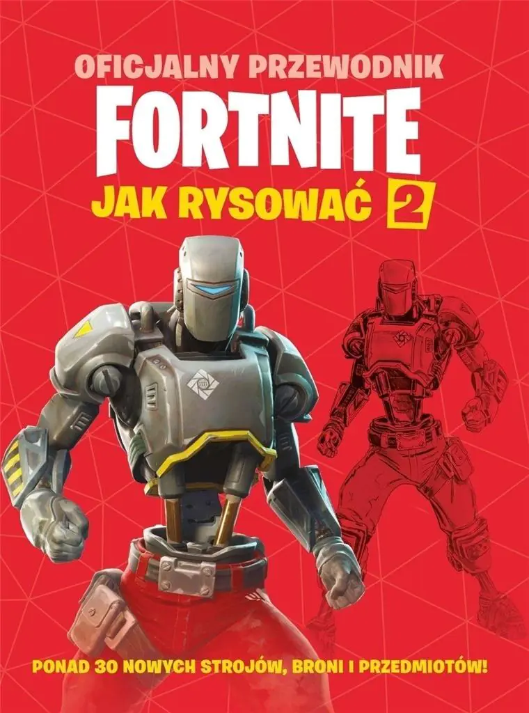 Książka - Jak rysować 2. Oficjalny przewodnik Fortnite