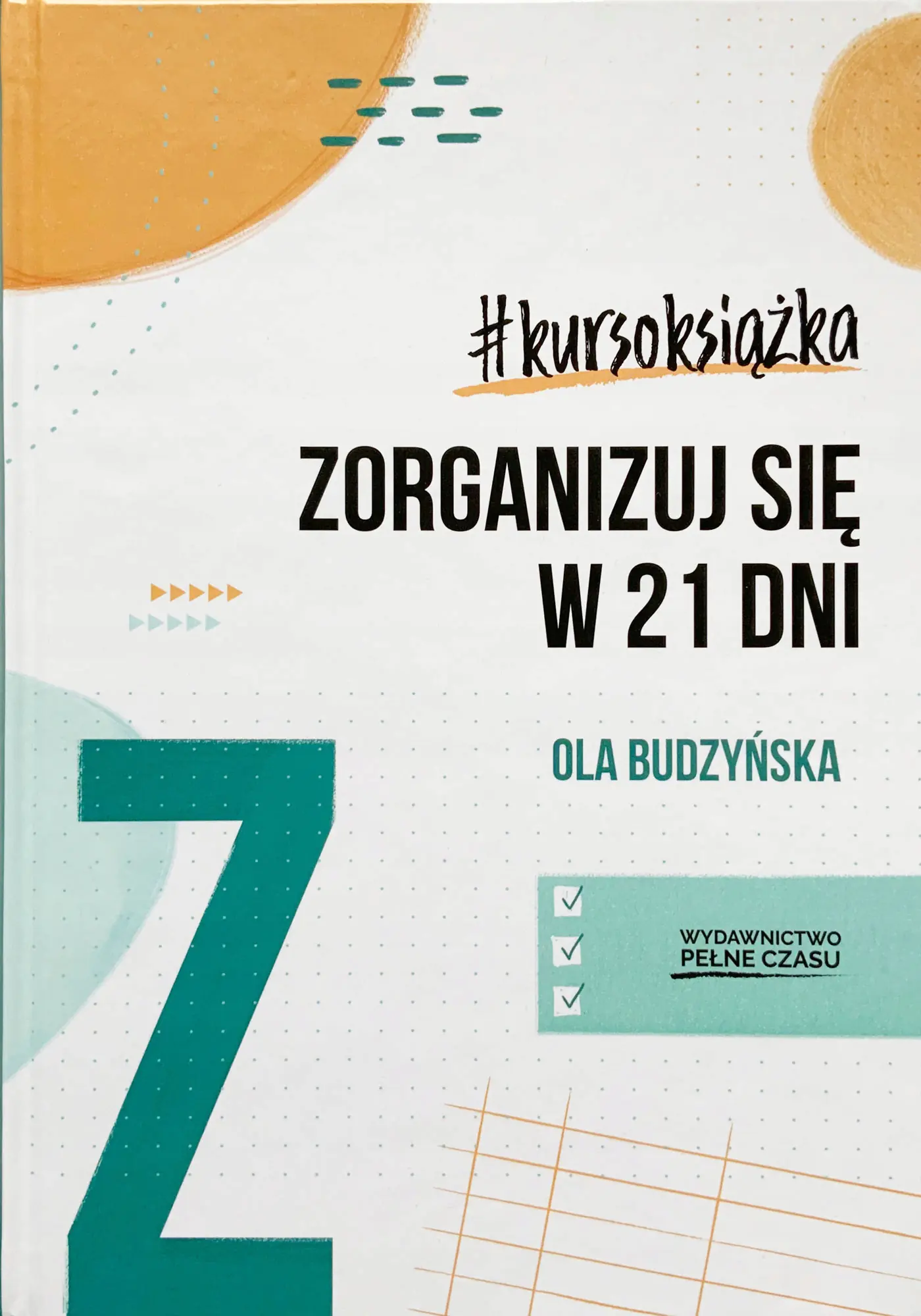 Książka - Zorganizuj się w 21 dni. Kursoksiążka