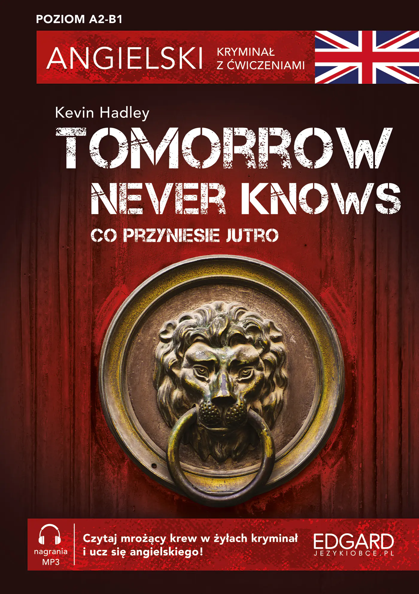 Książka - Tomorrow Never Knows. Angielski. Kryminał z ćwiczeniami