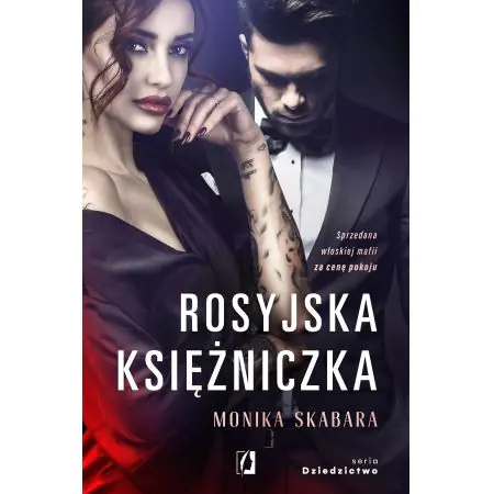 Rosyjska księżniczka. Dziedzictwo. Tom 1