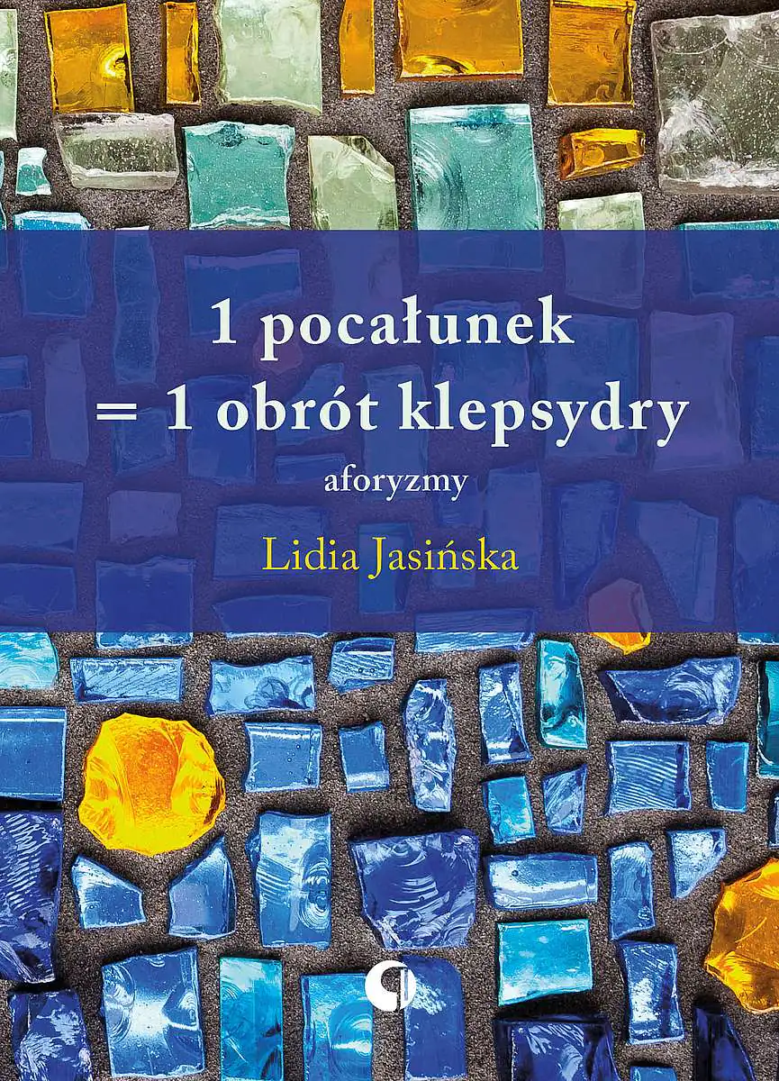Książka - 1 pocałunek = 1 obrót klepsydry. Aforyzmy