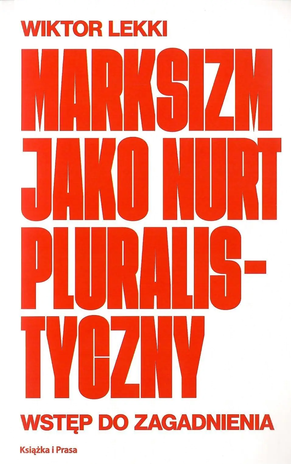 Książka - Marksizm jako nurt pluralistyczny. Wstęp do zagadnienia