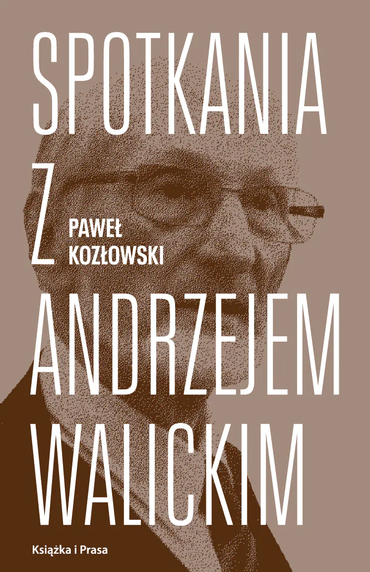 Książka - Spotkania z Andrzejem Walickim