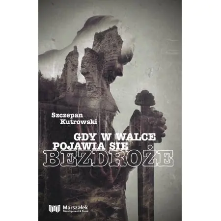 Gdy w walce pojawia się bezdroże