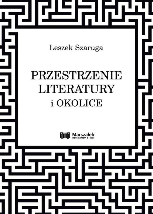 Książka - Przestrzenie literatury i okolice