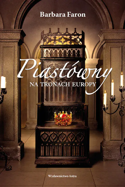 Książka - Piastówny na tronach Europy
