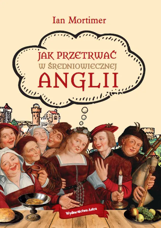 Książka - Jak przetrwać w średniowiecznej Anglii