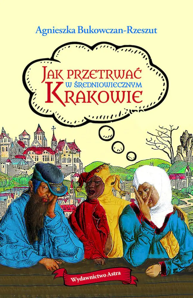 Książka - Jak przetrwać w średniowiecznym Krakowie