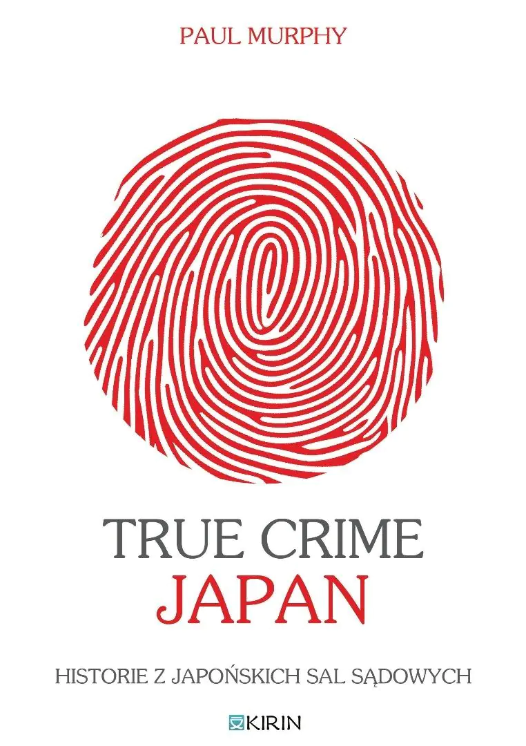 Książka - True Crime Japan. Historie z japońskich sal sądowych
