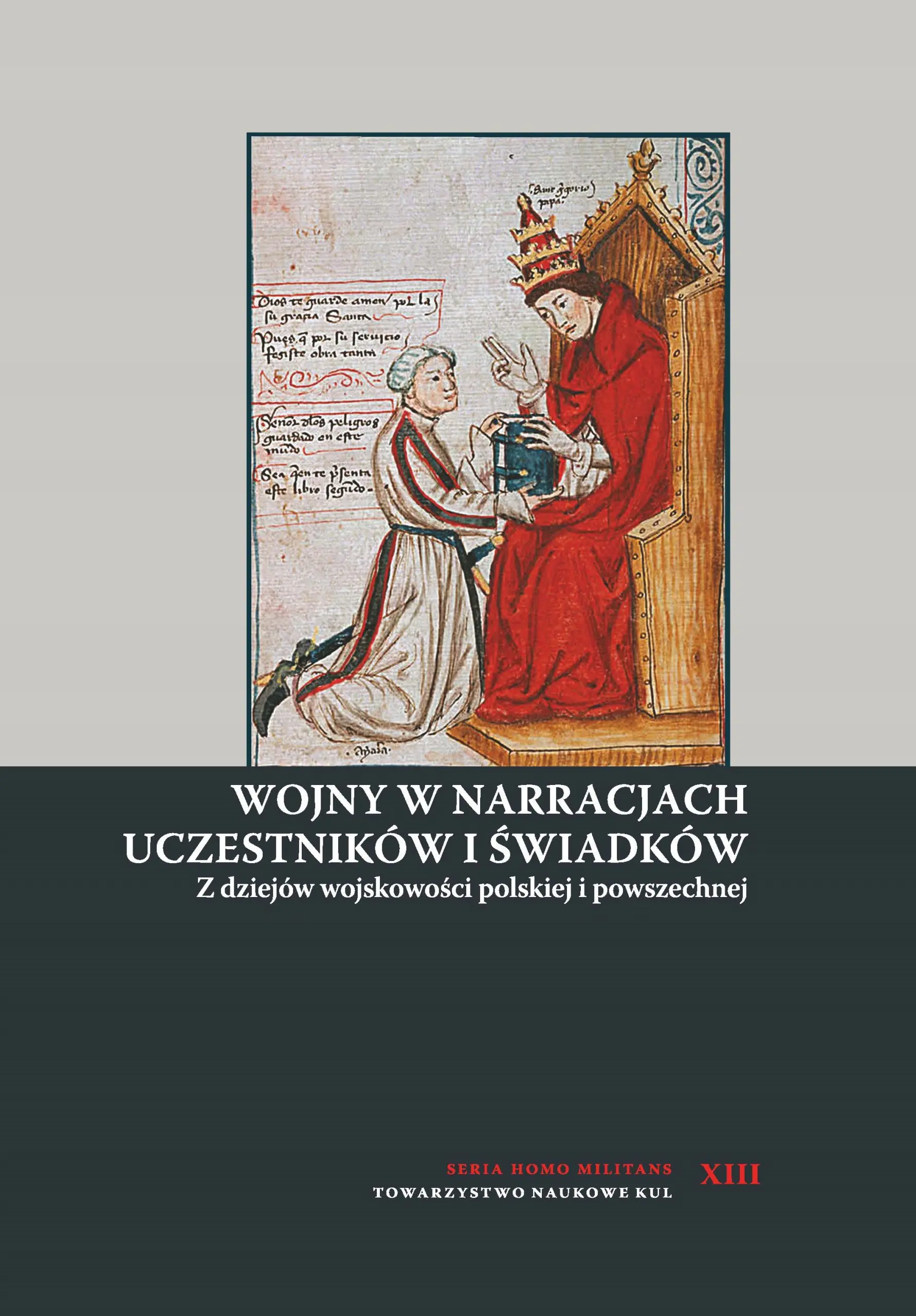 Książka - Wojny w narracjach uczestników i świadków. Z dziejów wojskowości polskiej i powszechnej