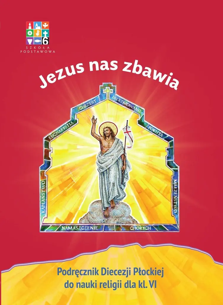 Książka - Jezus nas zbawia. Podręcznik Diecezji Płockiej do nauki religii dla klasy 6 szkoły podstawowej
