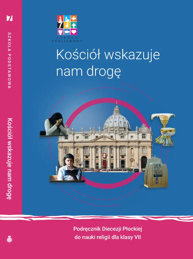 Książka - Kościół wskazuje nam drogę. Podręcznik Diecezji Płockiej do nauki religii dla klasy 7 szkoły podstawowej