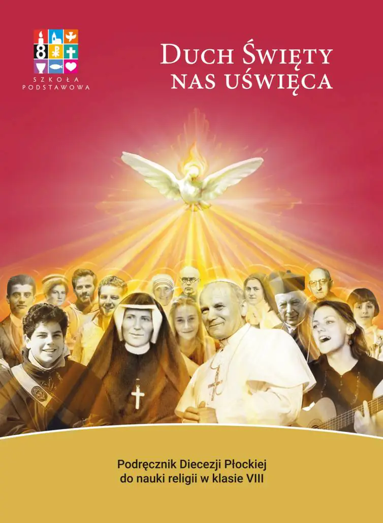 Książka - Duch Święty nas uświęca. Podręcznik Diecezji Płockiej do nauki religii w klasie 8 szkoły podstawowej