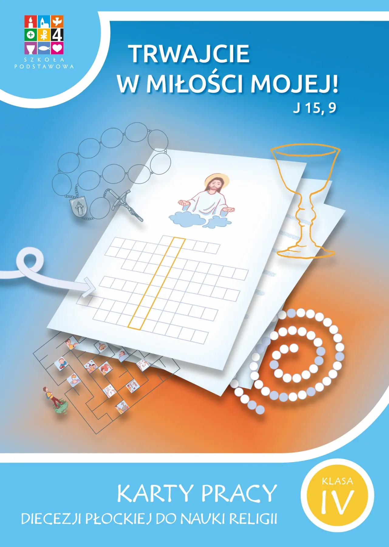Książka - Religia Trwajcie w miłości mojej Karty pracy dla klasy IV szkoła podstawowa
