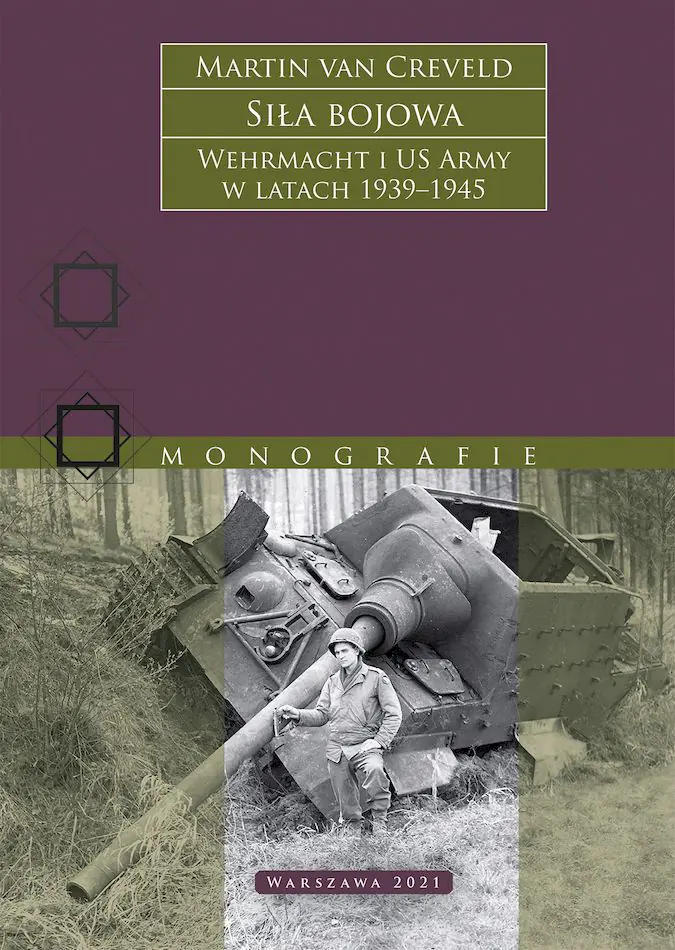 Książka - Siła bojowa. Wehrmacht i US Army w latach 1939–1945