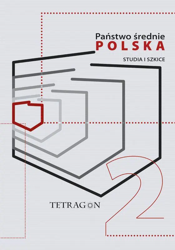 Książka - Państwo Średnie &ndash; Polska. Studia i Szkice. Tom 2