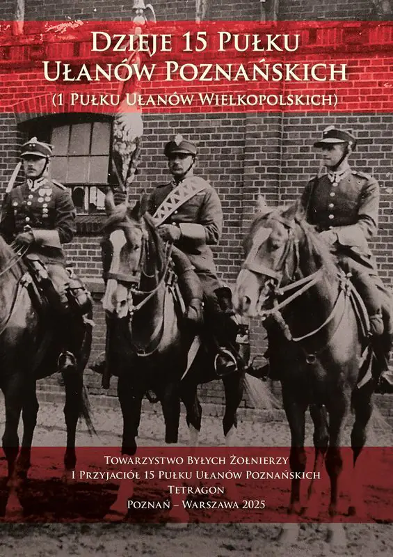 Książka - Dzieje 15 Pułku Ułanów Poznańskich (1 Pułku Ułanów Wielkopolskich)