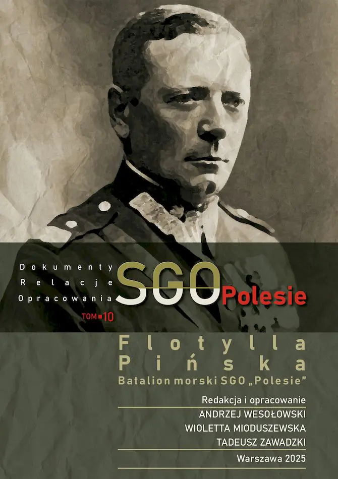 Książka - SGO Polesie, dokumenty, relacje, opracowania t. 10. Flotylla Pińska Batalion morski SGO &bdquo;Polesie&rdquo;