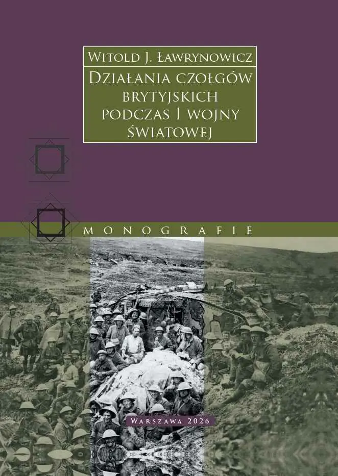 Książka - Działania czołgów brytyjskich podczas I wojny światowej
