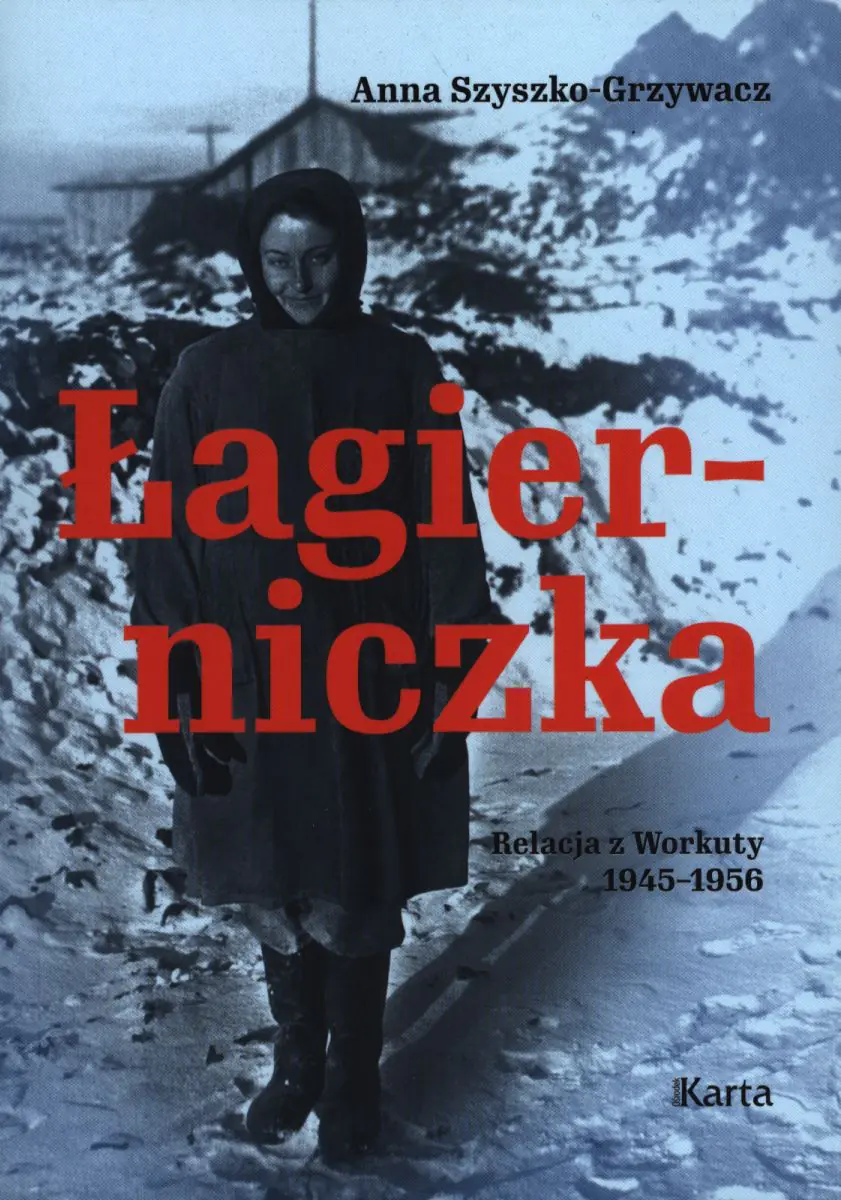 Książka - Łagierniczka. Wspomnienia z Workuty 1945-1956